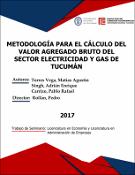 Portada de {{title}}: METODOLOGÍA PARA EL CÁLCULO DEL VALOR AGREGADO BRUTO DEL SECTOR ELECTRICIDAD Y GAS DE TUCUMÁN.pdf