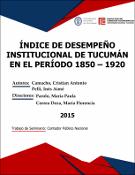 Portada de {{title}}: ÍNDICE DE DESEMPEÑO INSTITUCIONAL DE TUCUMÁN EN EL PERÍODO 1850 – 1920.pdf