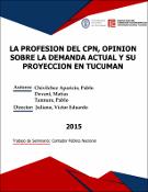 Portada de {{title}}: LA PROFESION DEL CPN, OPINION SOBRE LA DEMANDA ACTUAL Y SU PROYECCION EN TUCUMAN.pdf