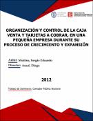 Portada de {{title}}: ORGANIZACIÓN Y CONTROL DE LA CAJA VENTA Y TARJETAS A COBRAR, EN UNA PEQUEÑA EMPRESA DURANTE SU PROCESO DE CRECIMIENTO Y EXPANSIÓN.pdf